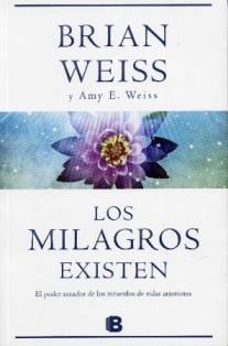 LOS MILAGROS EXISTEN Por #Brian Weiss