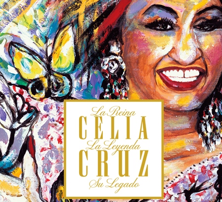 Celia Cruz – La Reina, La Leyenda, Su Legado