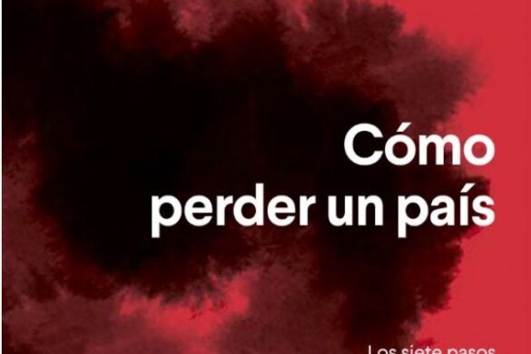 Cómo Perder Un País