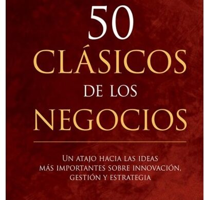 50 Clásicos De Los Negocios