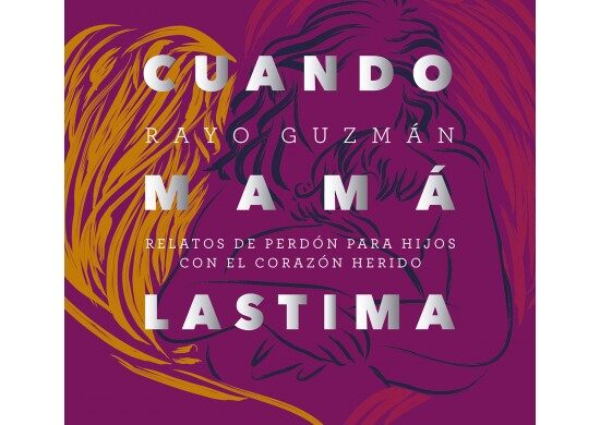 Relatos De Perdón Para Hijos Con El Corazón Herido