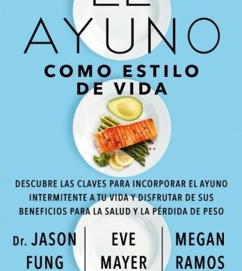 El Ayuno Como Estilo De Vida