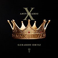 GERARDO ORTIZ  Estrena Nuevo Álbum  “DÉCIMO ANIVERSARIO