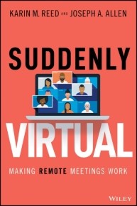 «Suddenly Virtual: Making Remote Meetings Work»