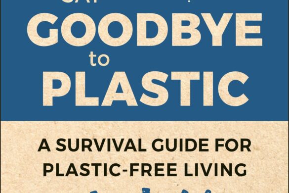 A Survival Guide For Plastic-Free Living