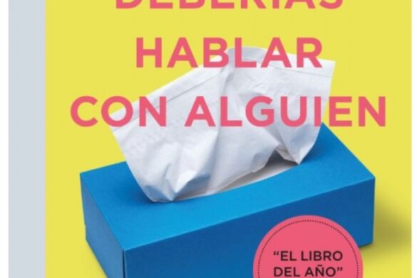 Deberías Hablarlo Con Alguien