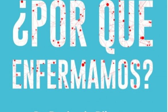 ¿Por Qué Enfermamos?