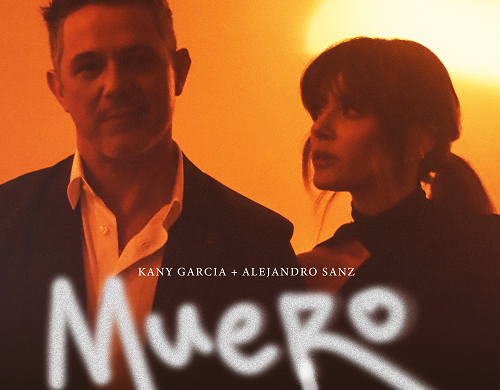 KANY GARCÍA Estrenó “MUERO» Con  ALEJANDRO SANZ