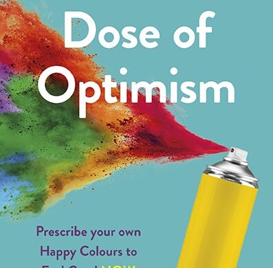 Colourful Dose Of Optimism, A