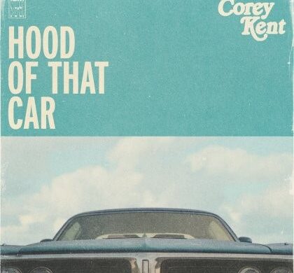 Recent RCA Nashville Signee Corey Kent Releases New Single