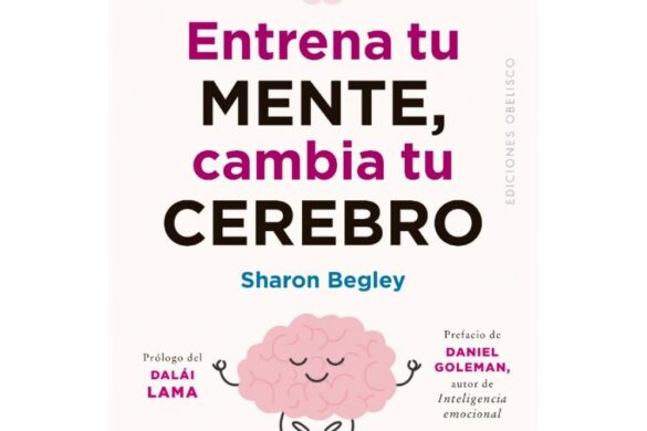 Entrena Tu Mente, Cambia Tu Cerebro