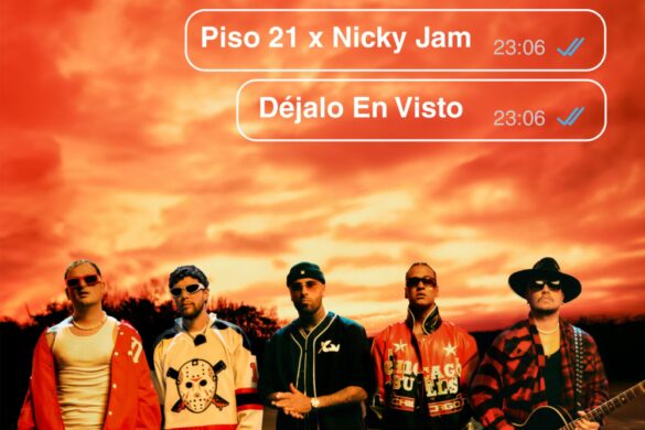 Piso 21 Y Nicky Jam Presentan Himno De Verano «Déjalo En Visto”