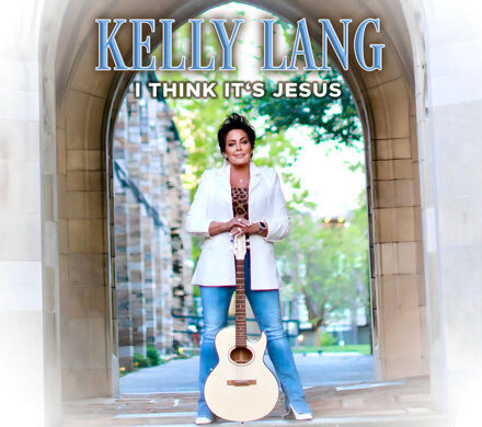 Acclaimed Singer-Songwriter And Author Kelly Lang’s New Single «I Think It’s Jesus»