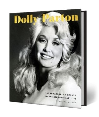 Dolly Parton: 100 Remarkable Moments In An Extraordinary Life