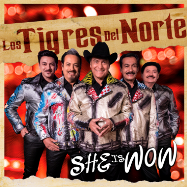 Los Tigres Del Norte Nos Ponen A Bailar Con “She Is Wow”