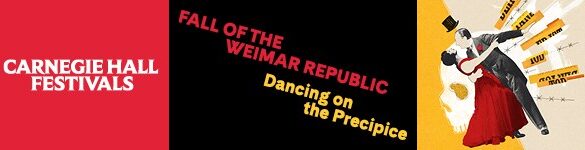 Carnegie Hall’s Citywide Weimar Festival Kicks Off This Month