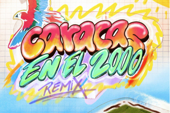 Elena Rose Servando & Florentino Y Rawayana Lanzan «Caracas En El 2000 Remix»