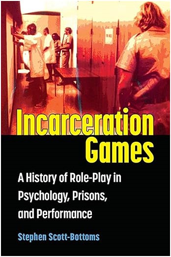 A History of Role-Play in Psychology, Prisons and Performance A History Of Role-Play In Psychology Prisons And Performance