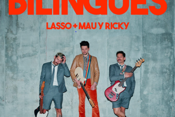 Lasso Lanza “Bilingües” Junto A Mau Y Ricky