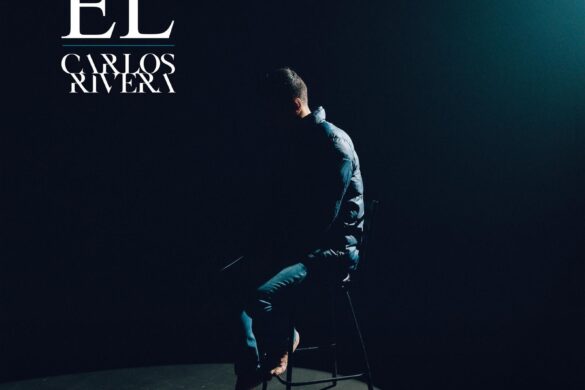 Carlos Rivera Estrena “Él”