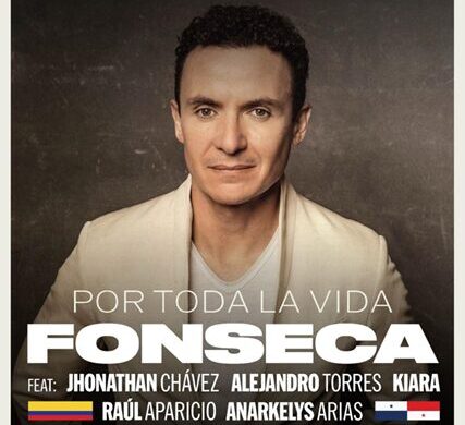 Fonseca Fusiona Ritmos Colombianos Y Panameños En Nueva Versión De «Por Toda La Vida”