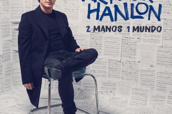 Arthur Hanlon Reúne A Superestrellas Mundiales En Su Nuevo Álbum