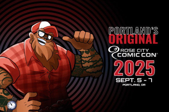 Rose City Comic Con Returns In Early September To Portland