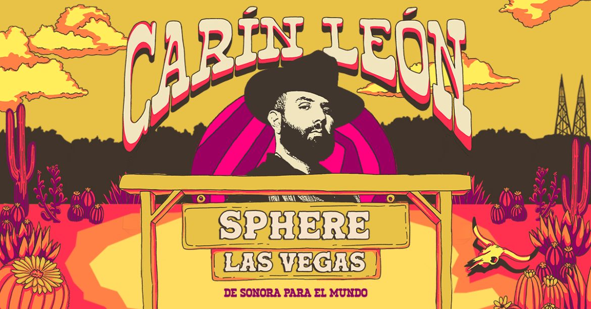 carin-leon-the-sphere-2025 carin-leon-the-sphere-2025