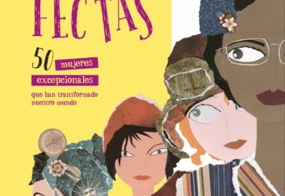 Imperfectas: 50 Mujeres Excepcionales Que Han Transformado Nuestro Mundo